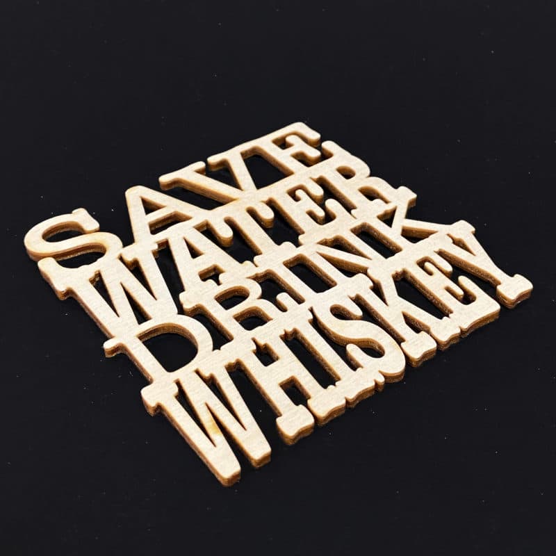 onderzetter save water drink whiskey